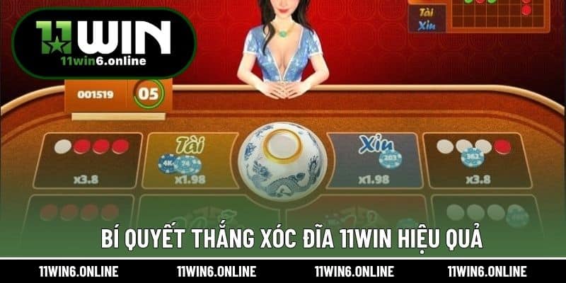 Bí quyết thắng xóc đĩa 11WIN hiệu quả