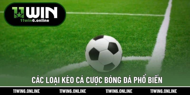 Các loại kèo cá cược bóng đá phổ biến