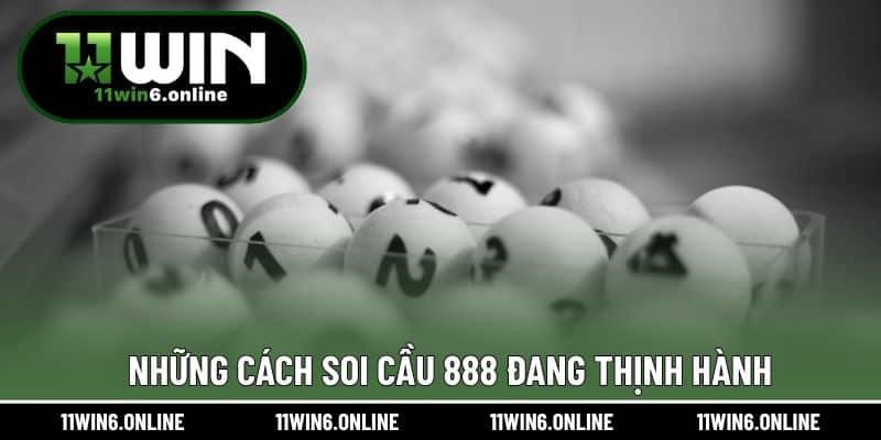 Những cách soi cầu 888 đang thịnh hành