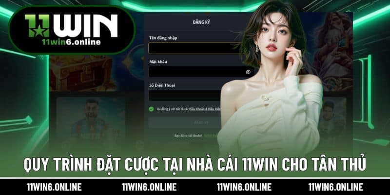 Thao tác cần nắm khi đặt cược tại 11WIN