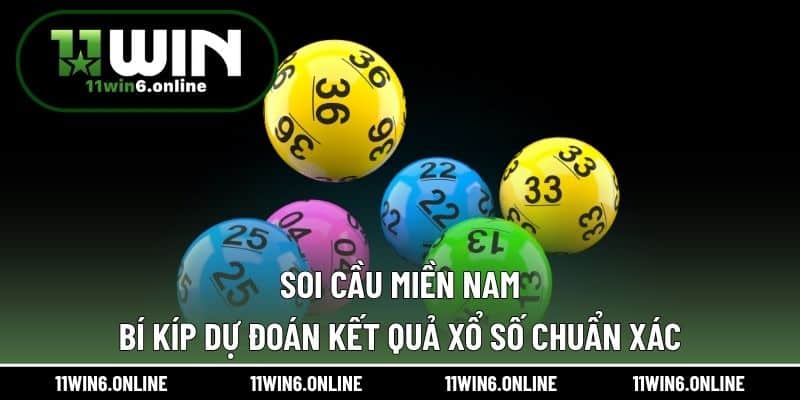 Soi Cầu Miền Nam – Bí Kíp Dự Đoán Kết Quả Xổ Số Chuẩn Xác