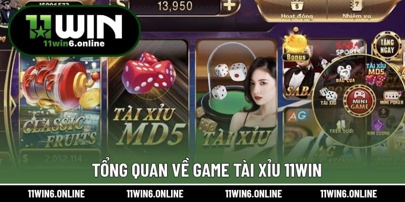 Tổng quan về game tài xỉu 11WIN