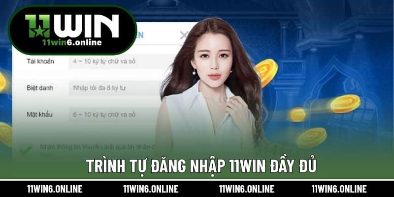Trình tự đăng nhập 11WIN đầy đủ